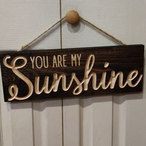YOU ARE MY SUNSHINE Pine Wood Hanging Sign